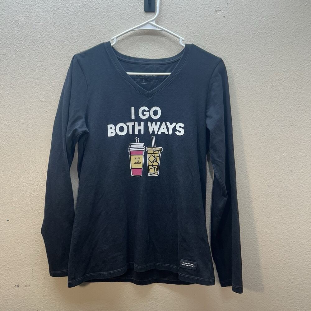 Life Is Good Long Sleeve V Neck Tee T Shirt I Go Both Ways Coffee Crusher Womens